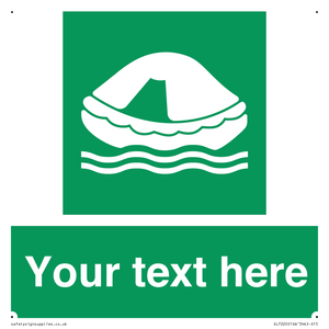 Custom sign safe condition Liferaft